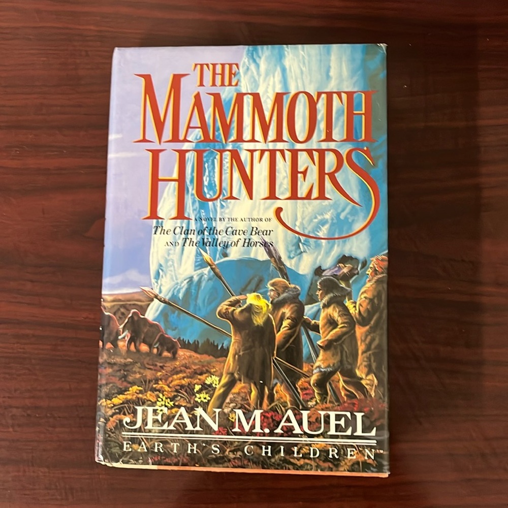 The Mammoth Hunters ~ Book 3 of the Earth's Children Series